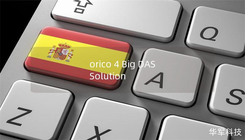 orico 4 Big DAS Solution orico 4 Big DAS Solution